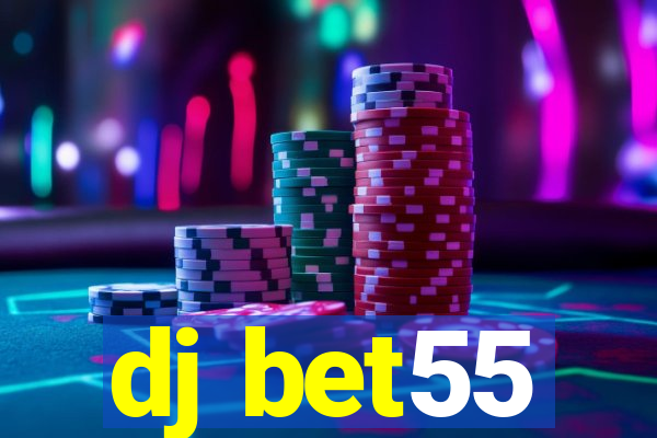 dj bet55